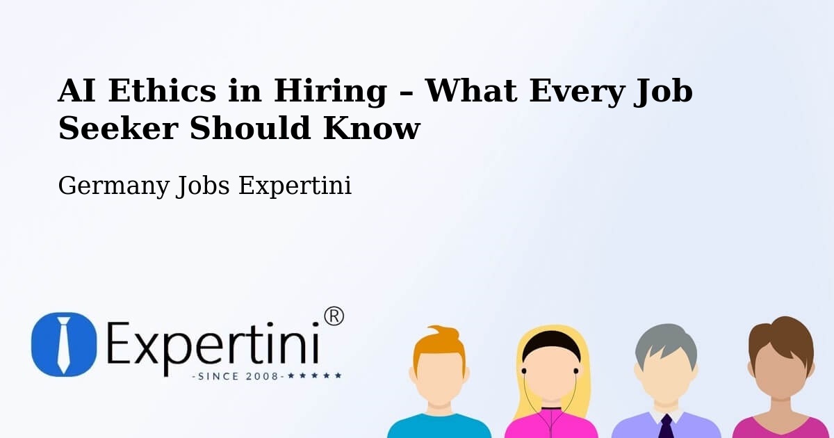AI Ethics in Recruitment & Hiring – Markersbach - Markersbach, Germany Jobs Expertini